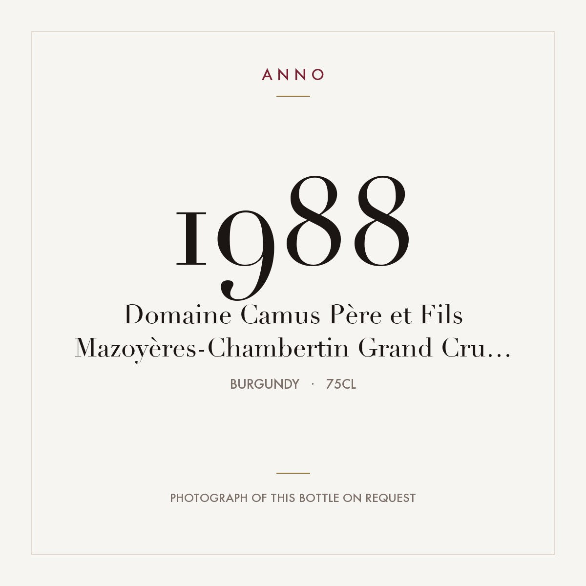 Domaine Camus Pere et Fils Mazoyeres-Chambertin Grand Cru 1988 AOC 0,75l — ANNO vintage card; photograph of the actual bottle available on request