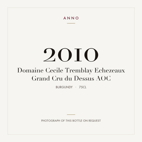 Domaine Cecile Tremblay Echezeaux Grand Cru du Dessus 2010 AOC 0,75l, Borgonha — cartão de colheita ANNO; fotografia da garrafa real disponível a pedido