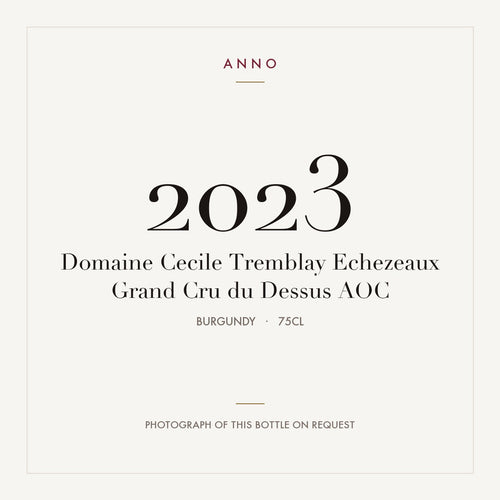 Domaine Cecile Tremblay Echezeaux Grand Cru du Dessus 2023 AOC 0,75l, Borgoña — tarjeta de añada ANNO; foto de la botella real disponible bajo petición