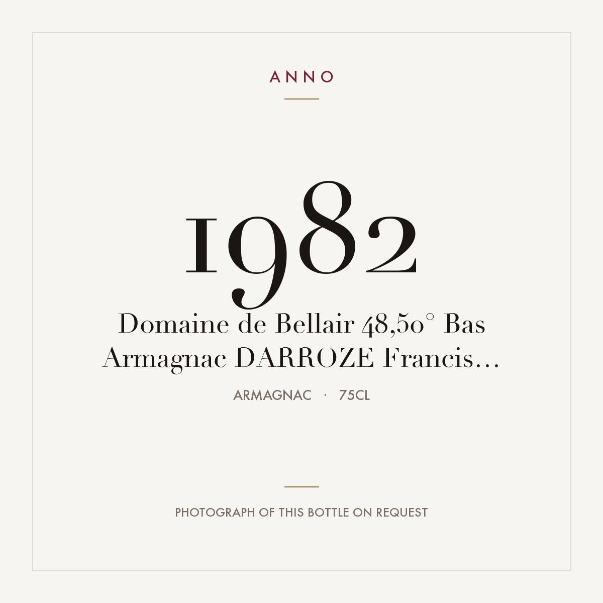 Domaine de Bellair Bas-Armagnac 1982 0,75l — ANNO vintage card; photograph of the actual bottle available on request