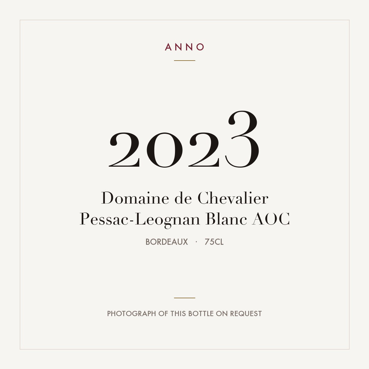 Domaine de Chevalier Pessac-Leognan Blanc 2023 AOC 0,75l from Bordeaux — ANNO vintage card; photograph of the actual bottle available on request