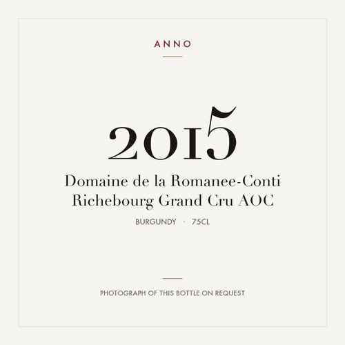 Domaine de la Romanee-Conti Richebourg Grand Cru 2015 AOC 0,75l from Burgundy — ANNO vintage card; photograph of the actual bottle available on request