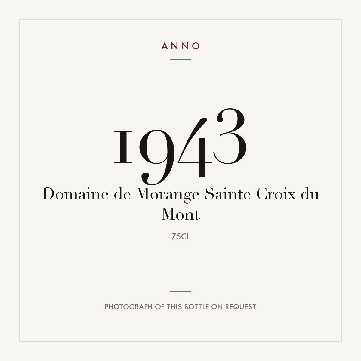 Domaine de Morange Sainte Croix du Mont 1943 0,75l — ANNO vintage card; photograph of the actual bottle available on request