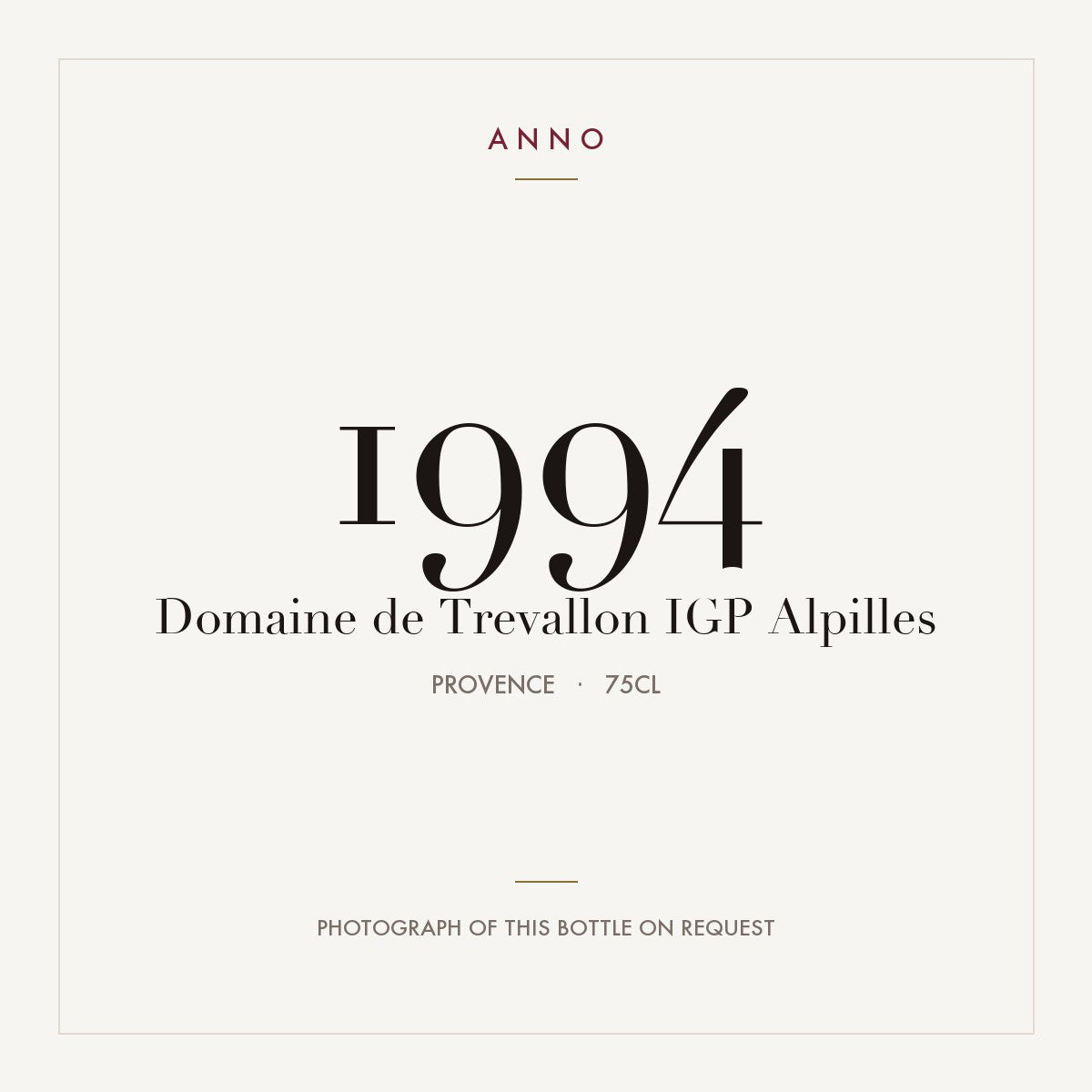 Domaine de Trevallon IGP Alpilles 1994 0,75l from Provence — ANNO vintage card; photograph of the actual bottle available on request