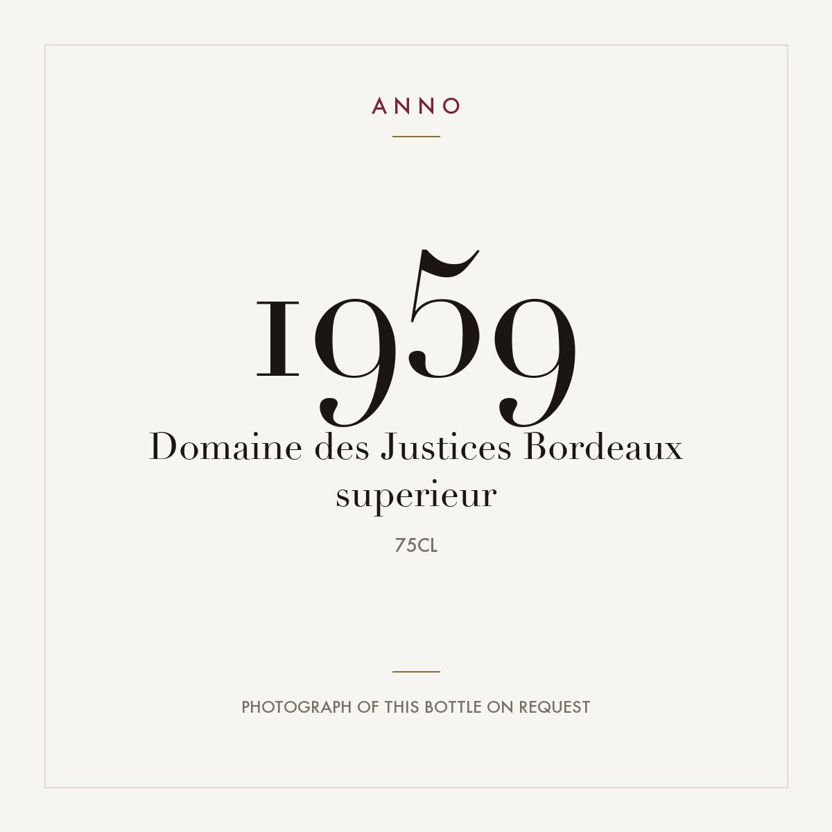 Domaine des Justices Bordeaux superieur 1959 0,75l — ANNO vintage card; photograph of the actual bottle available on request