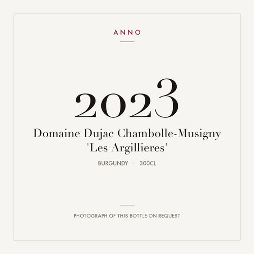 Domaine Dujac Chambolle-Musigny 'Les Argillieres' 2023 3l, ブルゴーニュ — ANNOヴィンテージカード。実際のボトルの写真はご要望に応じてご用意します