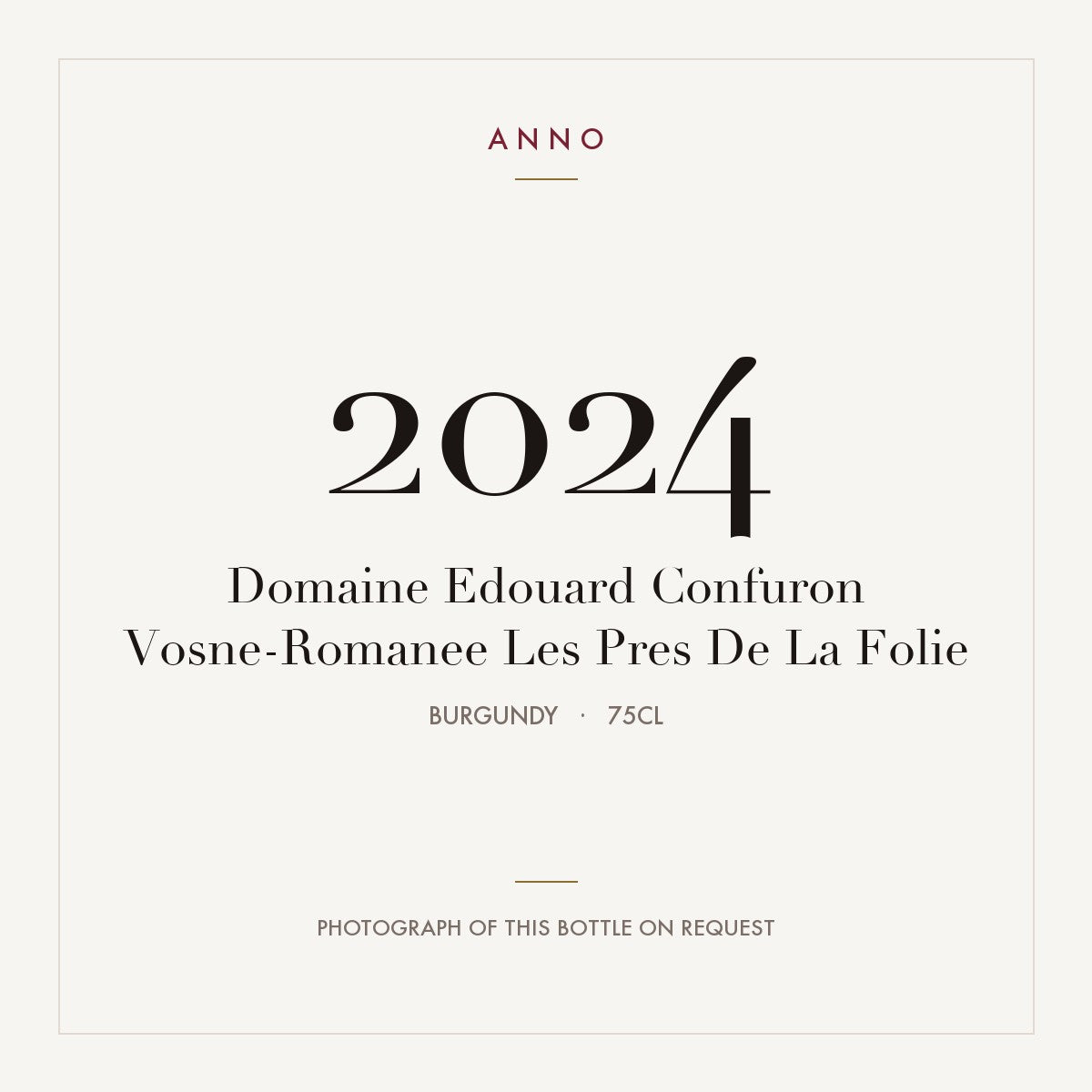 Domaine Edouard Confuron Vosne-Romanee Les Pres De La Folie 2024 0,75l — ANNO vintage card; photograph of the actual bottle available on request