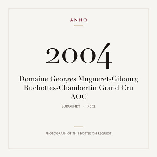 Domaine Georges Mugneret-Gibourg Ruchottes-Chambertin Grand Cru 2004 AOC 0,75l, Bourgogne — ANNO-årgangskort; foto af den faktiske flaske på forespørgsel