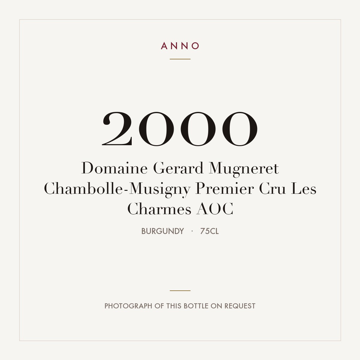 Domaine Gerard Mugneret Chambolle-Musigny Premier Cru Les Charmes 2000 AOC 0,75l, Бургундия — карточка урожая ANNO; фото настоящей бутылки по запросу