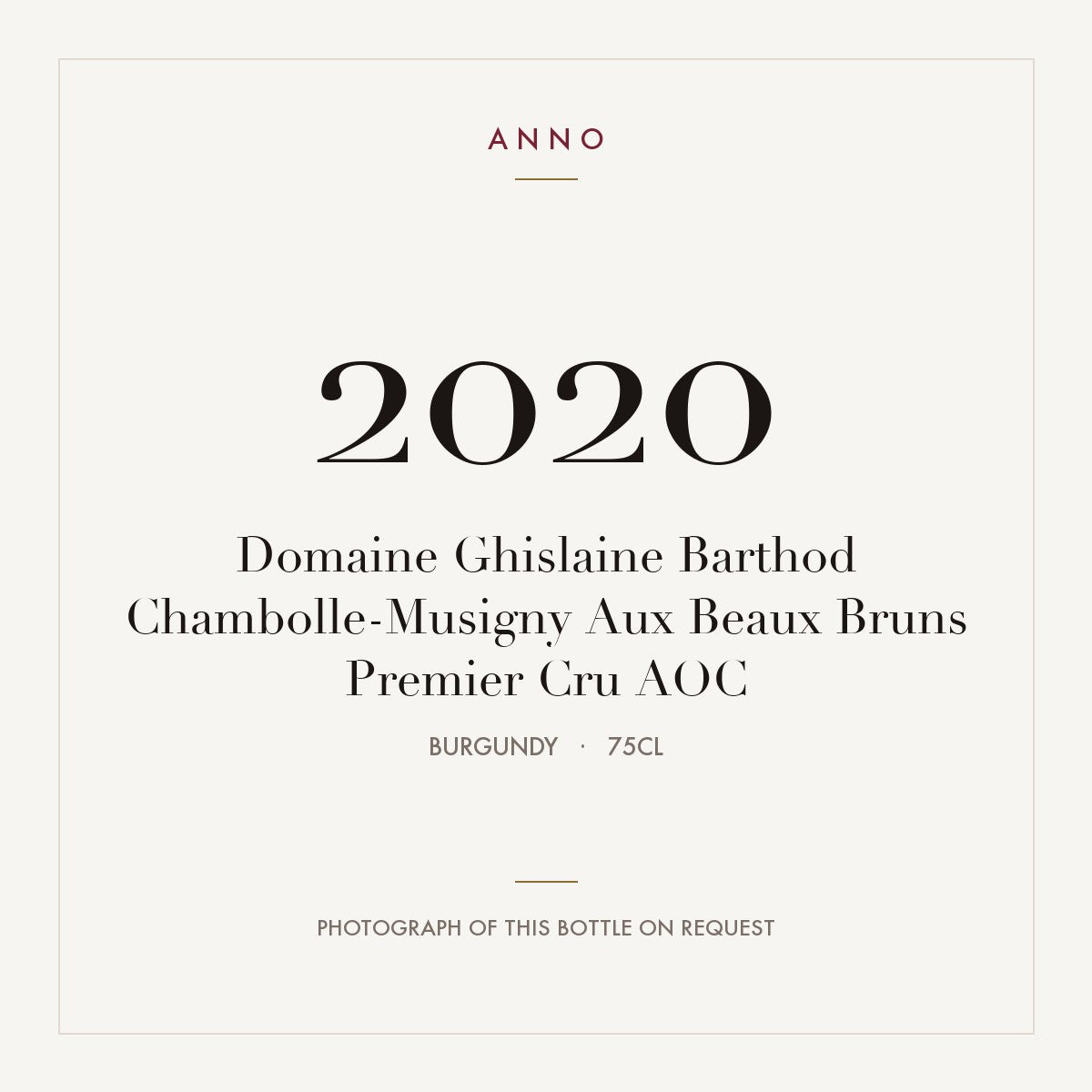 Domaine Ghislaine Barthod Chambolle-Musigny Premier Cru Aux Beaux Bruns 2020 AOC 0,75l — ANNO vintage card; photograph of the actual bottle available on request