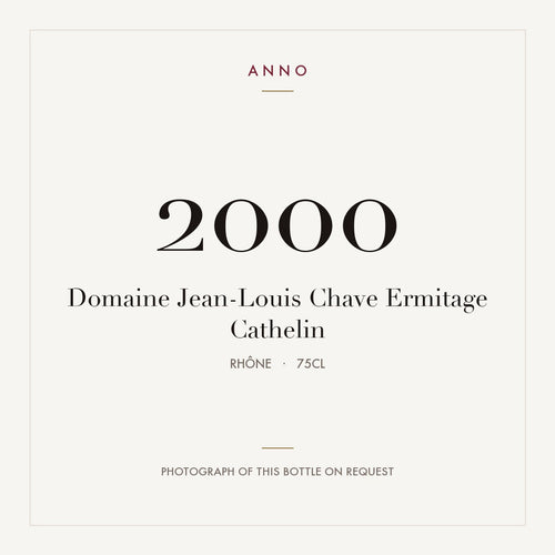 Domaine Jean-Louis Chave Ermitage Cathelin 2000 0,75l — ANNO vintage card; photograph of the actual bottle available on request