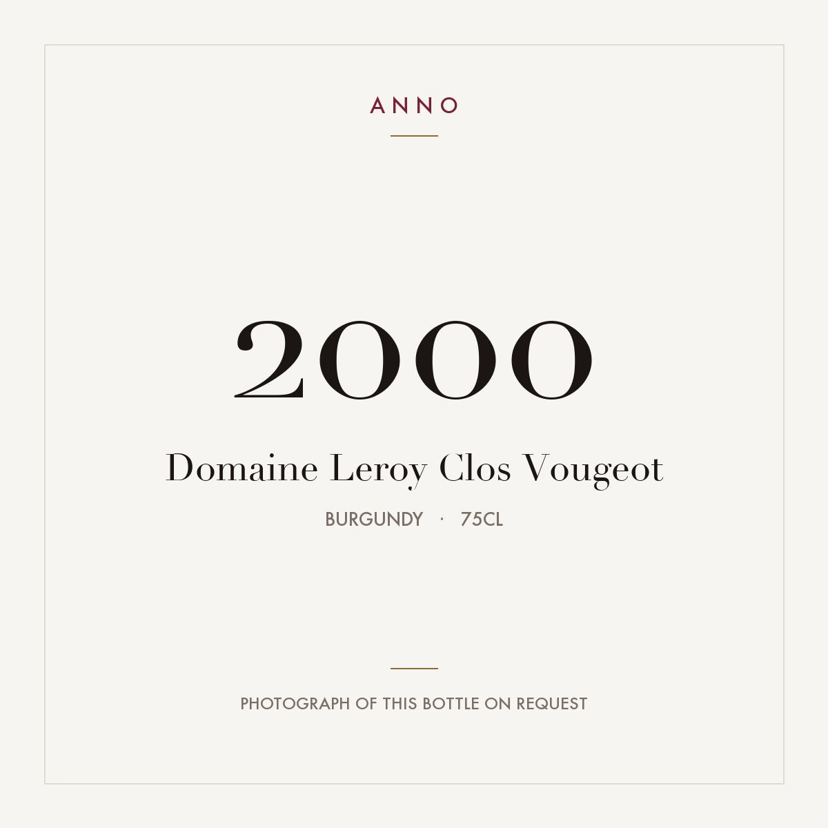 Domaine Leroy Clos Vougeot Grand Cru 2000 AOC 0,75l — ANNO vintage card; photograph of the actual bottle available on request