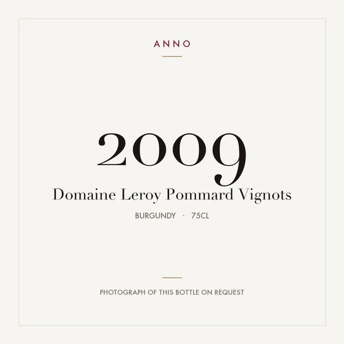 Domaine Leroy Pommard Vignots 2009 AOC 0,75l — ANNO vintage card; photograph of the actual bottle available on request