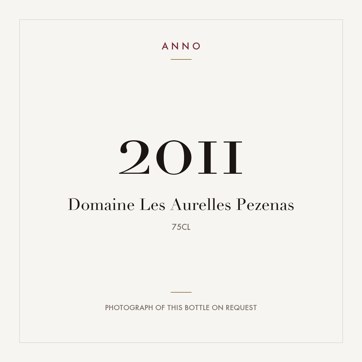 Domaine Les Aurelles Pezenas 2011 0,75l — ANNO vintage card; photograph of the actual bottle available on request