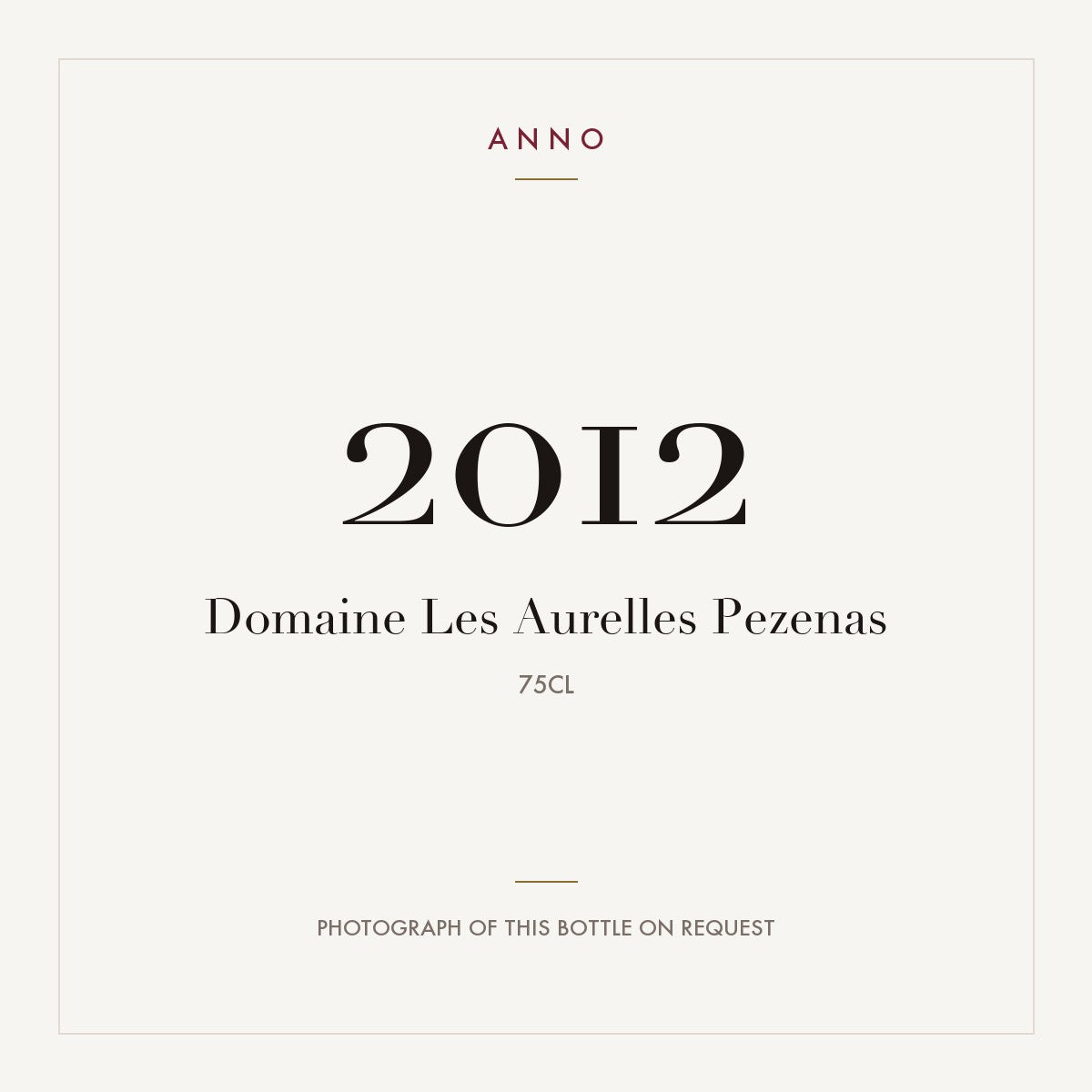 Domaine Les Aurelles Pezenas 2012 0,75l — ANNO vintage card; photograph of the actual bottle available on request