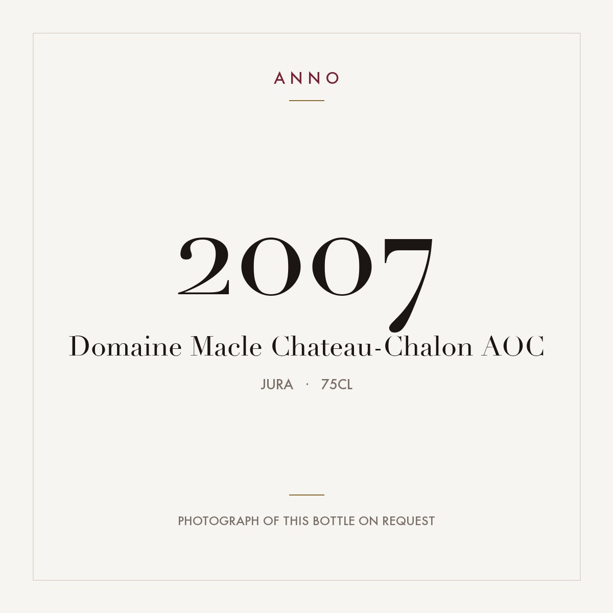 Domaine Macle Chateau-Chalon 2007 AOC 0,75l from Jura — ANNO vintage card; photograph of the actual bottle available on request