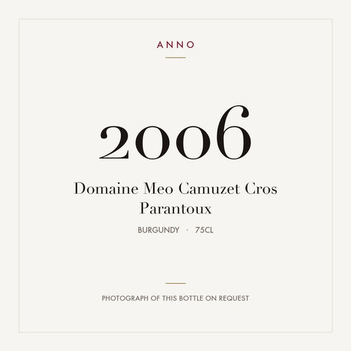 Domaine Meo Camuzet Cros Parantoux 2006 0,75l from Burgundy — ANNO vintage card; photograph of the actual bottle available on request
