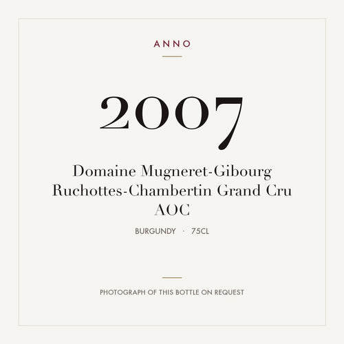Domaine Mugneret-Gibourg Ruchottes-Chambertin Grand Cru 2007 AOC 0,75l from Burgundy — ANNO vintage card; photograph of the actual bottle available on request