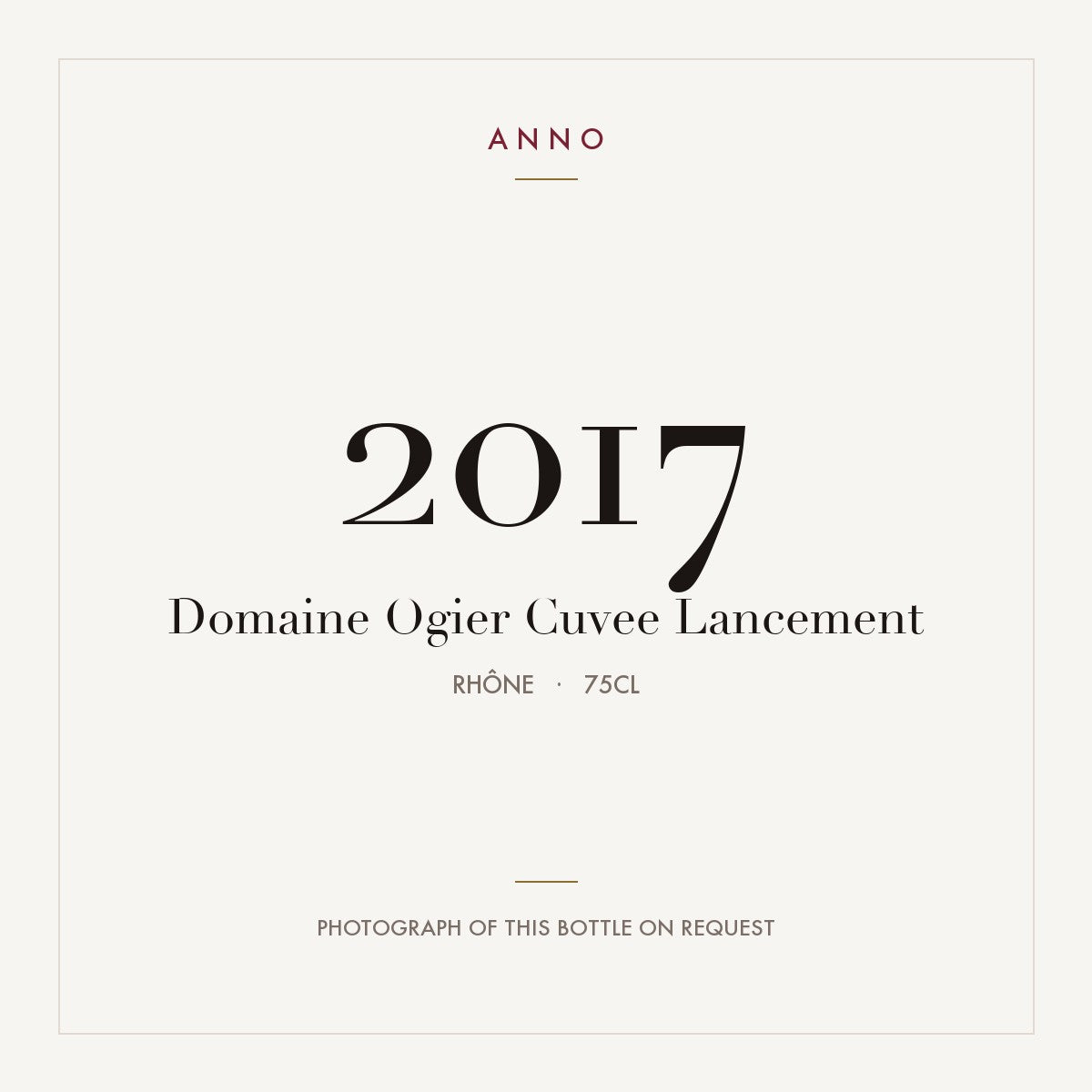 Domaine Ogier Cuvee Lancement 2017 0,75l from Rhône — ANNO vintage card; photograph of the actual bottle available on request