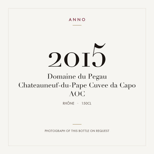 Domaine du Pegau Chateauneuf-du-Pape Cuvee da Capo 2015 AOC 1,5l from Rhône — ANNO vintage card; photograph of the actual bottle available on request