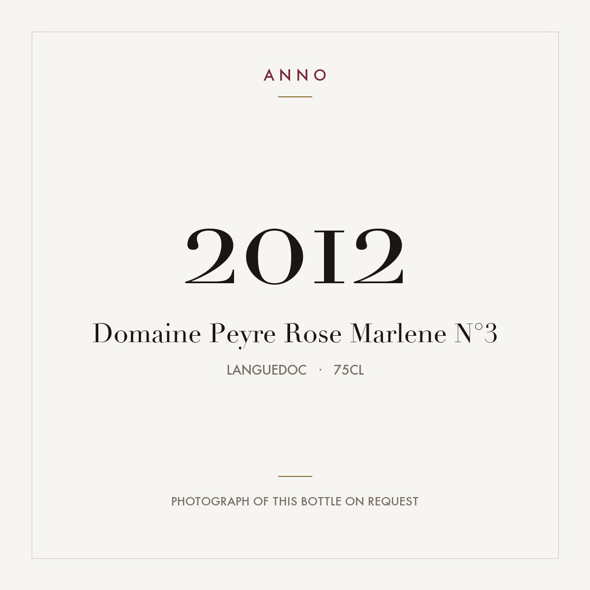 Domaine Peyre Rose Marlene N°3 2012 0,75l from Languedoc — ANNO vintage card; photograph of the actual bottle available on request