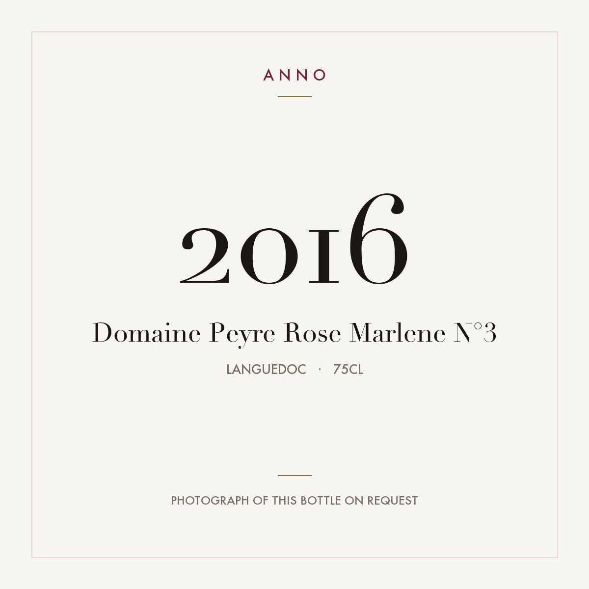 Domaine Peyre Rose Marlene N°3 2016 0,75l from Languedoc — ANNO vintage card; photograph of the actual bottle available on request