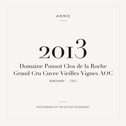 Domaine Ponsot Clos de la Roche Grand Cru Cuvee Vieilles Vignes 2013 AOC 0,75l, Bourgogne — carte millésime ANNO ; photo de la bouteille réelle disponible sur demande
