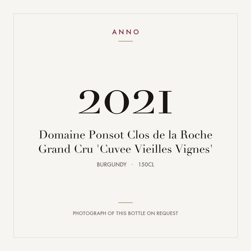 Domaine Ponsot Clos de la Roche Grand Cru Cuvee Vieilles Vignes 2021 AOC 1,5l — tarjeta de añada ANNO; foto de la botella real disponible bajo petición