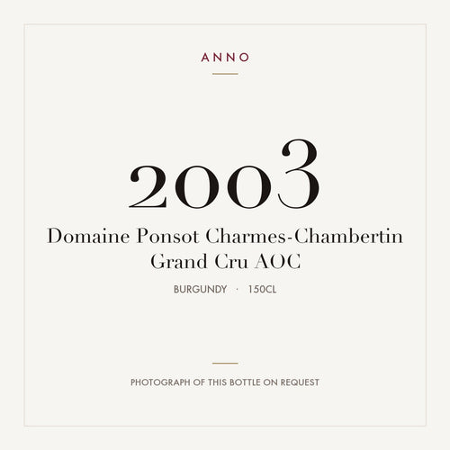 Domaine Ponsot Charmes-Chambertin Grand Cru 2003 AOC 1,5l, Bourgogne — carte millésime ANNO ; photo de la bouteille réelle disponible sur demande
