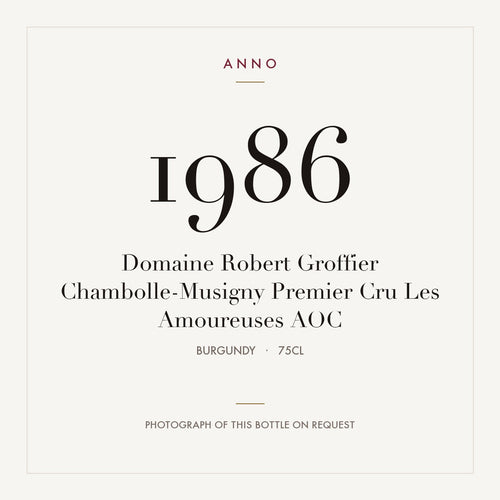 Domaine Robert Groffier Chambolle-Musigny Premier Cru Les Amoureuses 1986 AOC 0,75l from Burgundy — ANNO vintage card; photograph of the actual bottle available on request