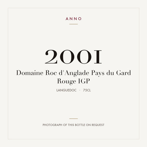 Domaine Roc d'Anglade Pays du Gard Rouge 2001 IGP 0,75l from Languedoc — ANNO vintage card; photograph of the actual bottle available on request