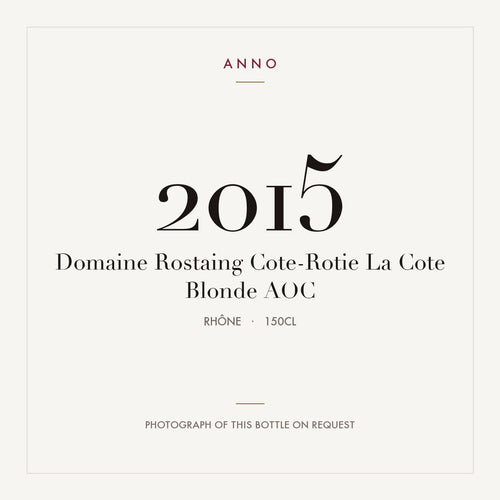 Domaine Rostaing Cote-Rotie La Cote Blonde 2015 AOC 1,5l from Rhône — ANNO vintage card; photograph of the actual bottle available on request