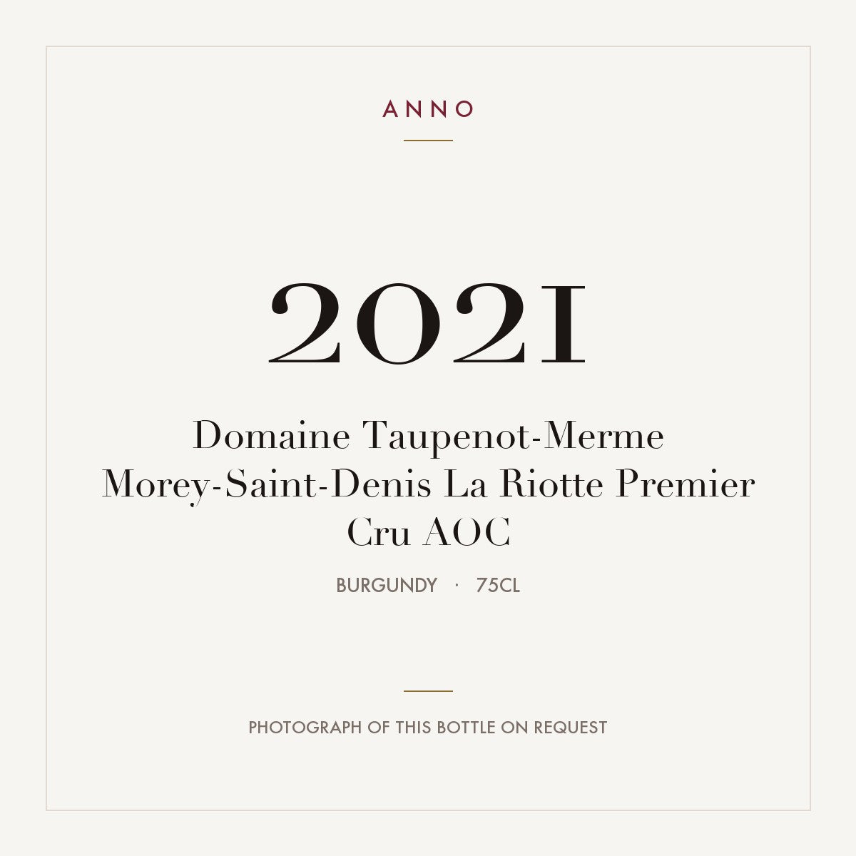 Domaine Taupenot-Merme Morey-Saint-Denis Premier Cru La Riotte 2021 AOC 0,75l — ANNO vintage card; photograph of the actual bottle available on request
