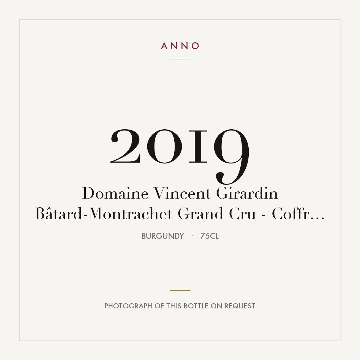 Domaine Vincent Girardin Batard-Montrachet Grand Cru 2019 AOC 0,75l — ANNO vintage card; photograph of the actual bottle available on request