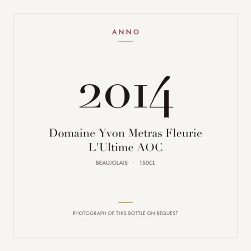 Domaine Yvon Metras Fleurie L'Ultime 2014 AOC 1,5l from Beaujolais — ANNO vintage card; photograph of the actual bottle available on request