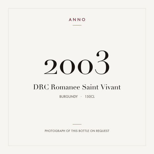 DRC Romanee Saint Vivant 2003 1,5l — ANNO vintage card; photograph of the actual bottle available on request