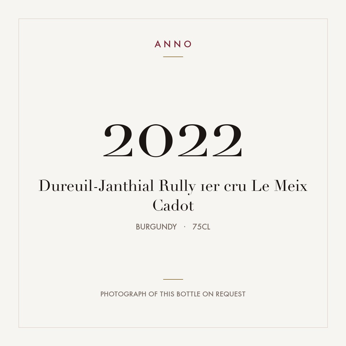 Dureuil-Janthial Rully 1er cru Le Meix Cadot 2022 0,75l from Burgundy — ANNO vintage card; photograph of the actual bottle available on request
