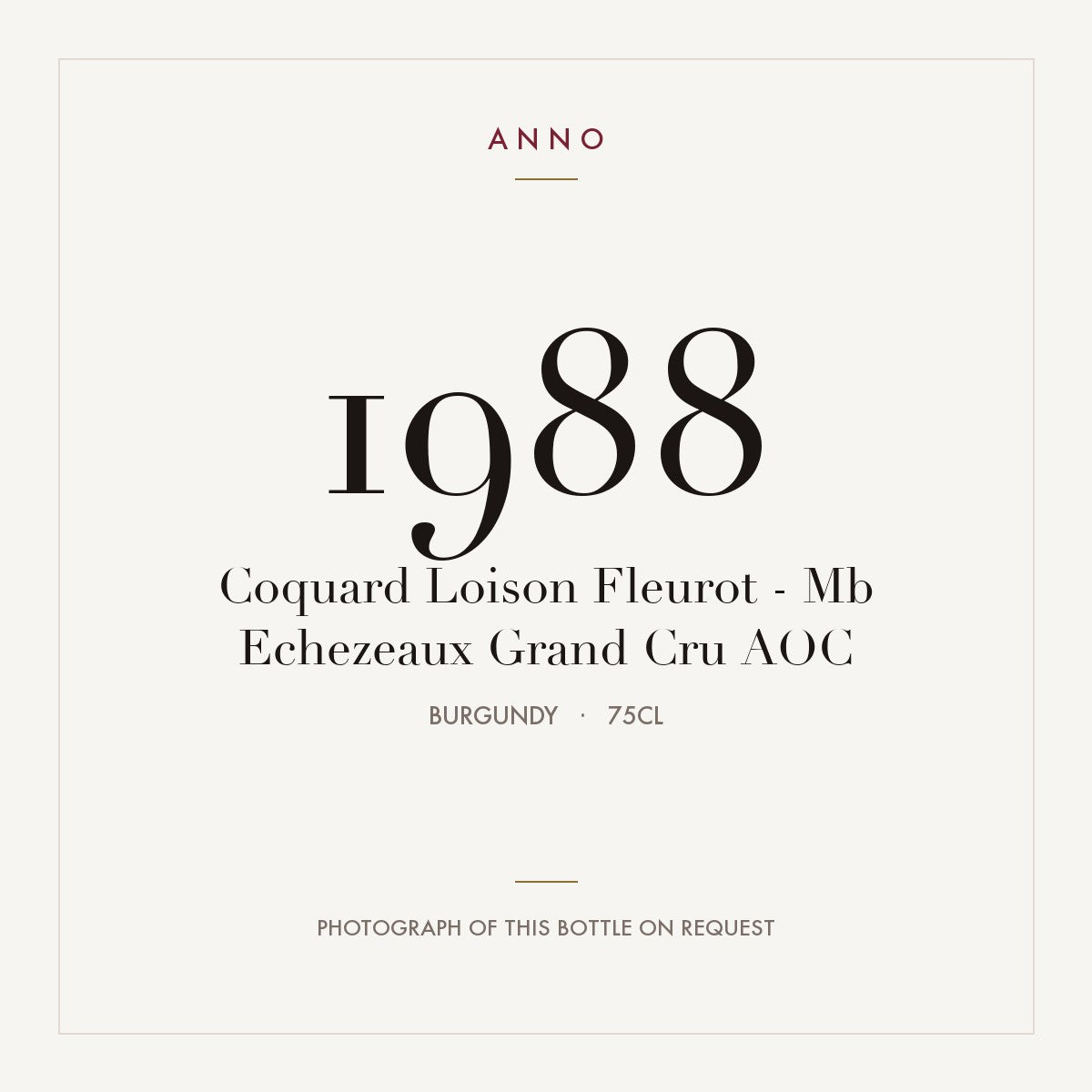 Coquard Loison Fleurot - Mb Echezeaux Grand Cru 1988 AOC 0,75l from Burgundy — ANNO vintage card; photograph of the actual bottle available on request