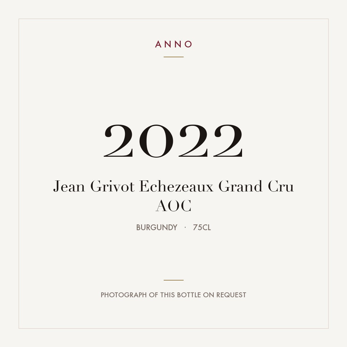 Jean Grivot Echezeaux Grand Cru 2022 AOC 0,75l from Burgundy — ANNO vintage card; photograph of the actual bottle available on request