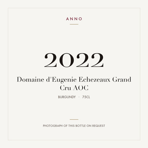 Domaine d'Eugenie Echezeaux Grand Cru 2022 AOC 0,75l from Burgundy — ANNO vintage card; photograph of the actual bottle available on request