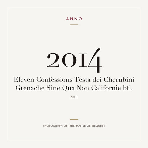 Sine Qua Non Eleven Confessions Testa dei Cherubini Grenache 2014 0,75l — ANNO vintage card; photograph of the actual bottle available on request