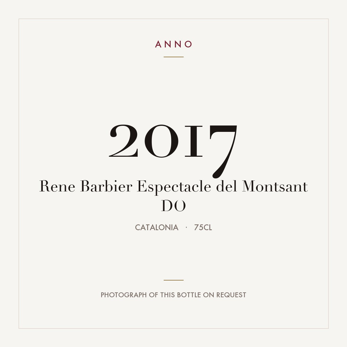 Rene Barbier Espectacle del Montsant 2017 DO 0,75l from Catalonia — ANNO vintage card; photograph of the actual bottle available on request