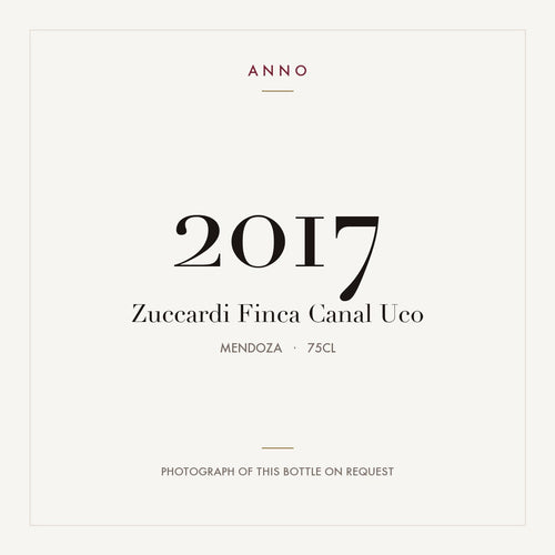 Zuccardi Finca Canal Uco 2017 0,75l from Mendoza — ANNO vintage card; photograph of the actual bottle available on request