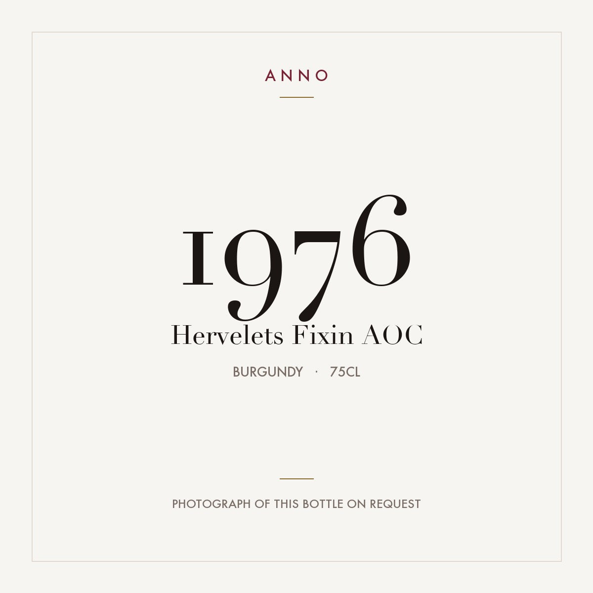 Hervelets Fixin 1976 AOC 0,75l from Burgundy — ANNO vintage card; photograph of the actual bottle available on request