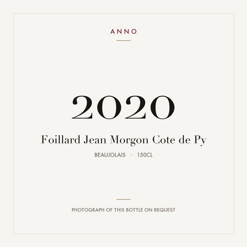 Foillard Jean Morgon Cote de Py 2020 1,5l from Beaujolais — ANNO vintage card; photograph of the actual bottle available on request