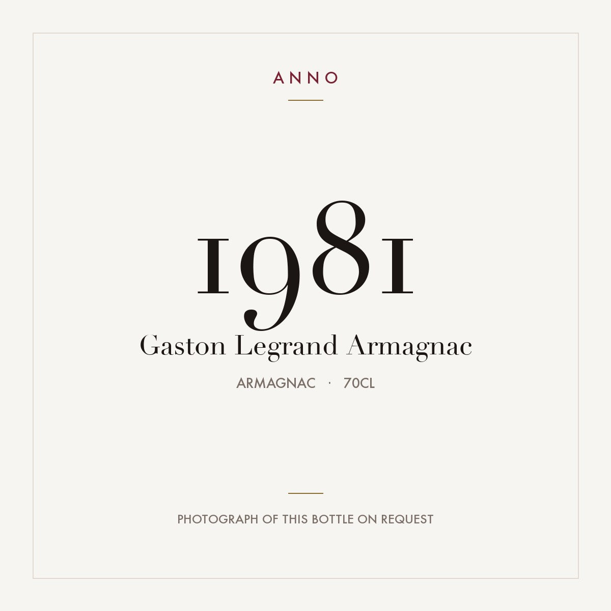 Gaston Legrand Armagnac 1981 0,7l from Armagnac — ANNO vintage card; photograph of the actual bottle available on request