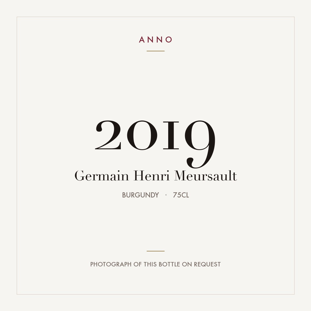 Germain Henri Meursault 2019 0,75l from Burgundy — ANNO vintage card; photograph of the actual bottle available on request
