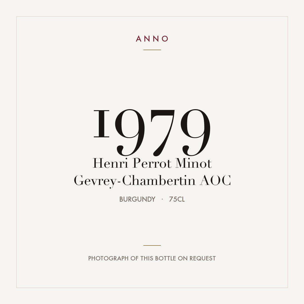 Henri Perrot Minot Gevrey-Chambertin 1979 AOC 0,75l from Burgundy — ANNO vintage card; photograph of the actual bottle available on request