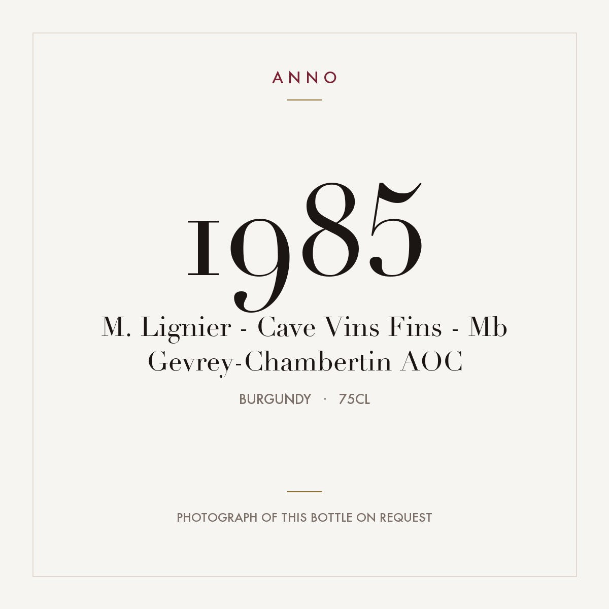 M. Lignier - Cave Vins Fins - Mb Gevrey-Chambertin 1985 AOC 0,75l from Burgundy — ANNO vintage card; photograph of the actual bottle available on request