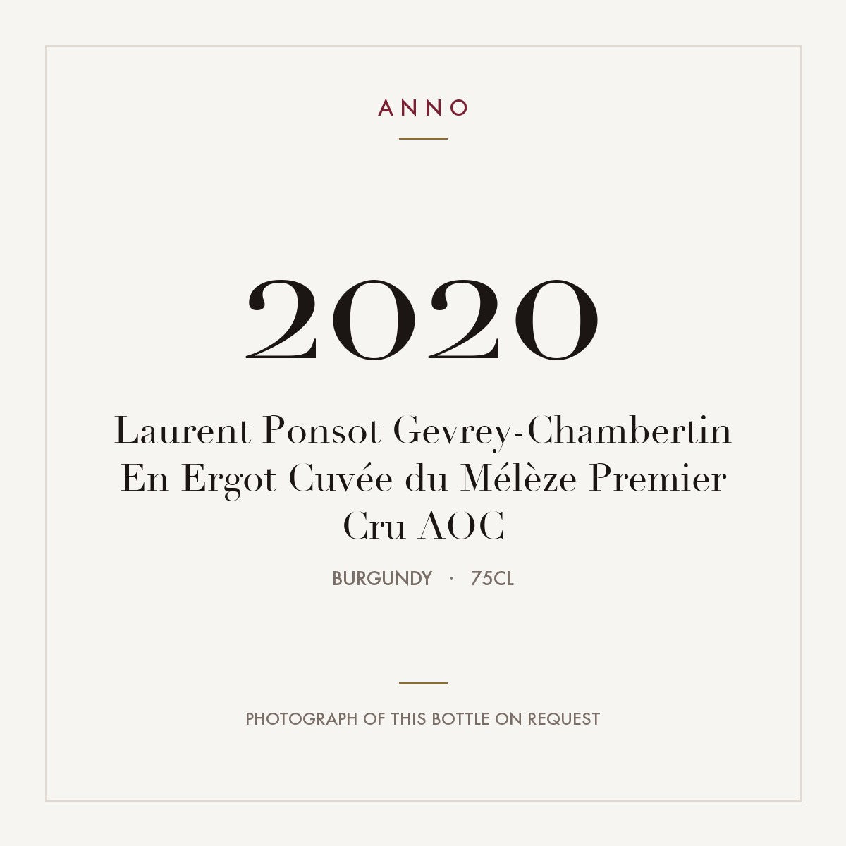 Laurent Ponsot Gevrey-Chambertin Premier Cru En Ergot Cuvee du Meleze 2020 AOC 0,75l — ANNO vintage card; photograph of the actual bottle available on request